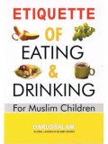 Etiquette of Eating & Drinking for Muslim Children